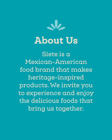 Siete is a mexican america food brand that makes heritage-inspire products