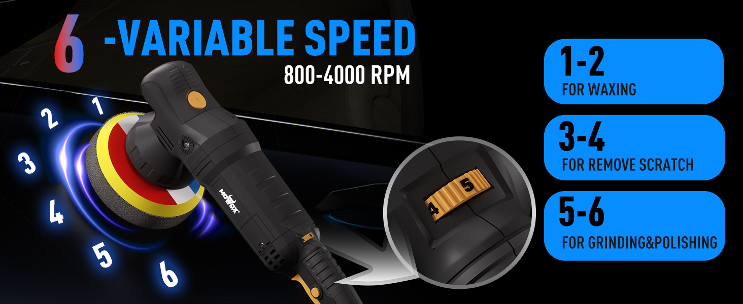 6 Variable speed (800-4000RPM)