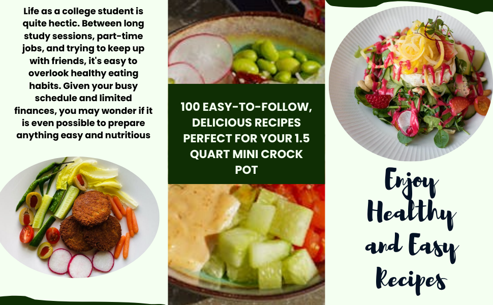 1.5 Quart Mini Crock Pot Cookbook For College Students 100 Delicious
