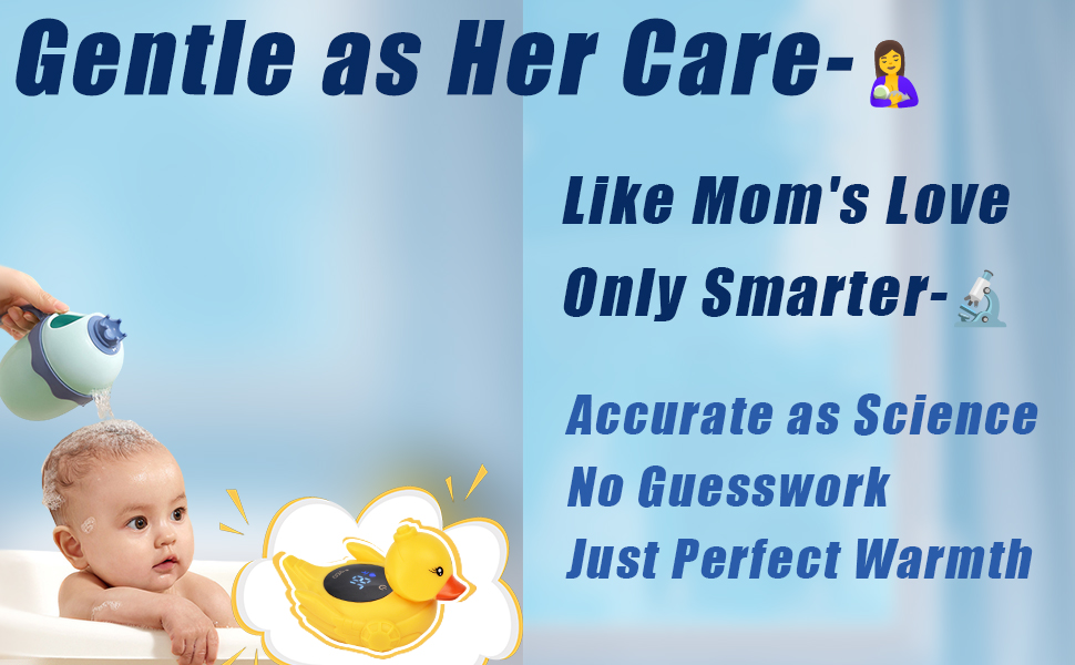 Gentle as Her Care Like Mom's loveOnly Smarter