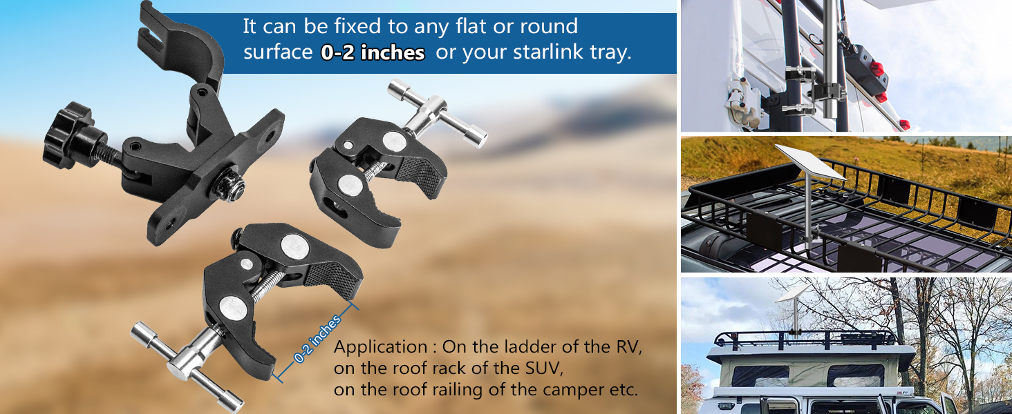it can fixed to any flat or round surface 0-2 inches or your starlink tray