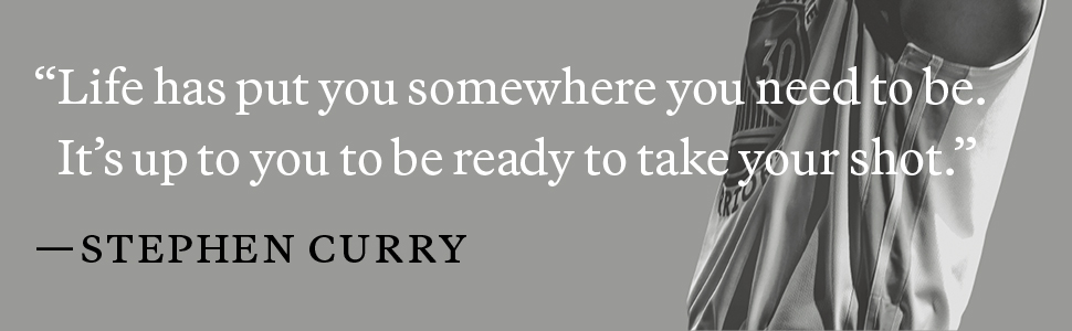 Curry says it&#39;s up to you to be ready to take your shot.