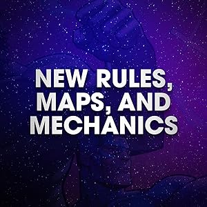New Rules, Maps, and Mechanics