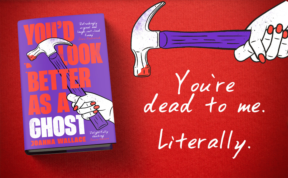 You’d Look Better as a Ghost Wallace, Joanna Amazon.co.uk Books