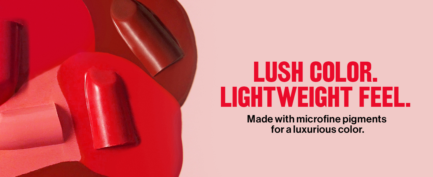 Lush Colour. Lightweight Feel.