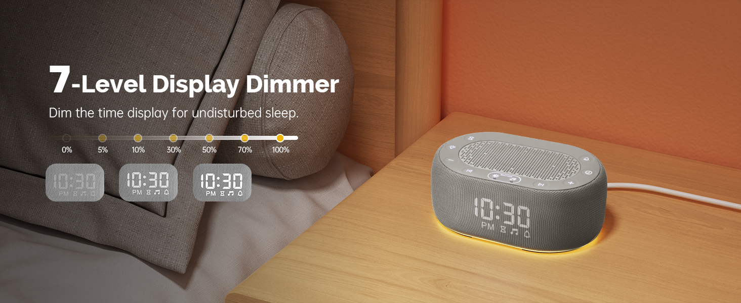 Sound Machine for Sleep - 7-Level Display Dimmer, Dime the time display for undisturbed sleep