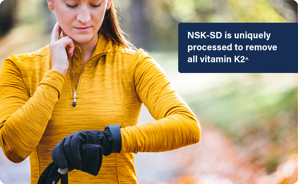 NSK-SD is uniquely processed to remove all vitamin K2