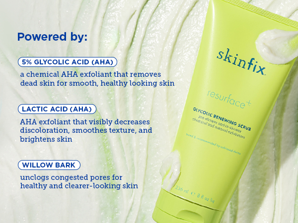 powered by: 5% glycolic acid, lactic acid, and willow bark