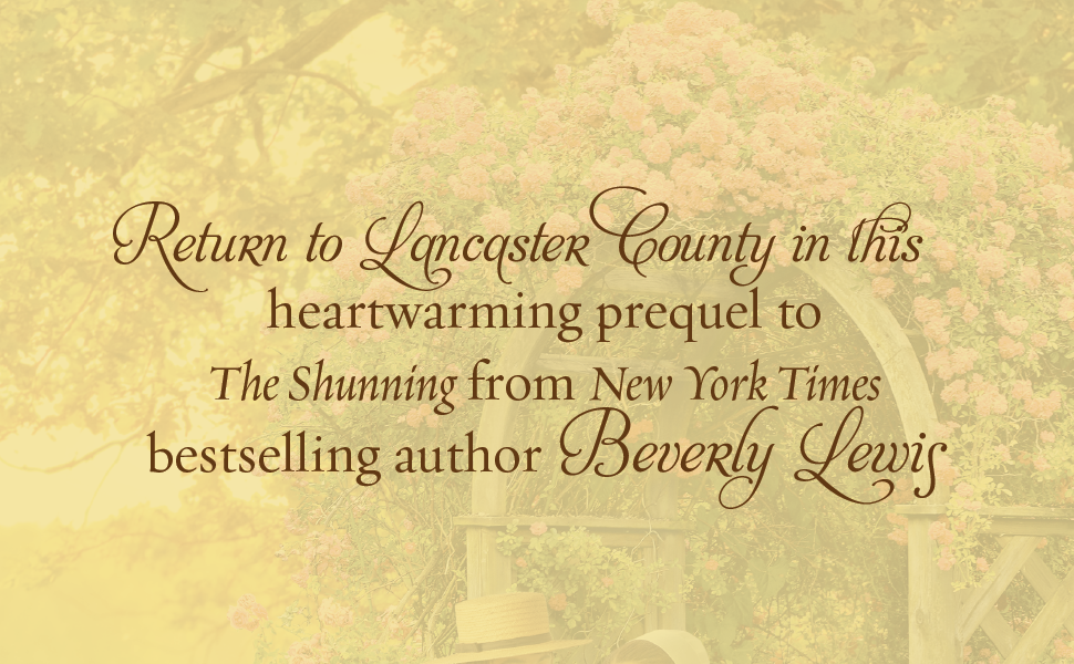 Return to Lancaster County in this heartwarming prequel to The Shunning from Beverly Lewis 