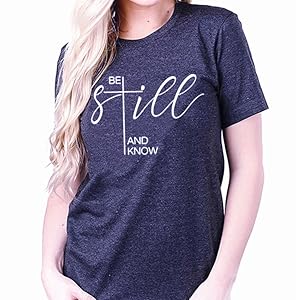 Be Still and Know T-Shirt