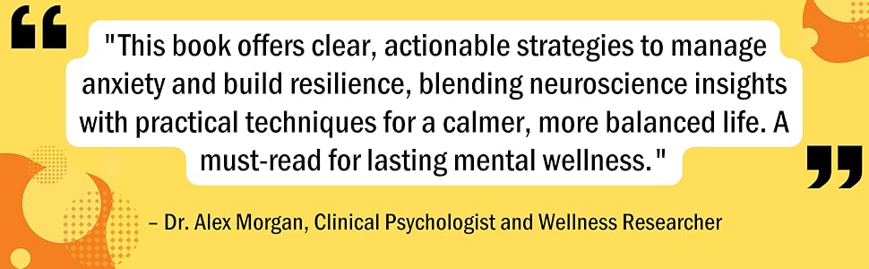 Large quote "This book offers clear, actionable strategies to manage anxiety..." Dr. Alex Morgan