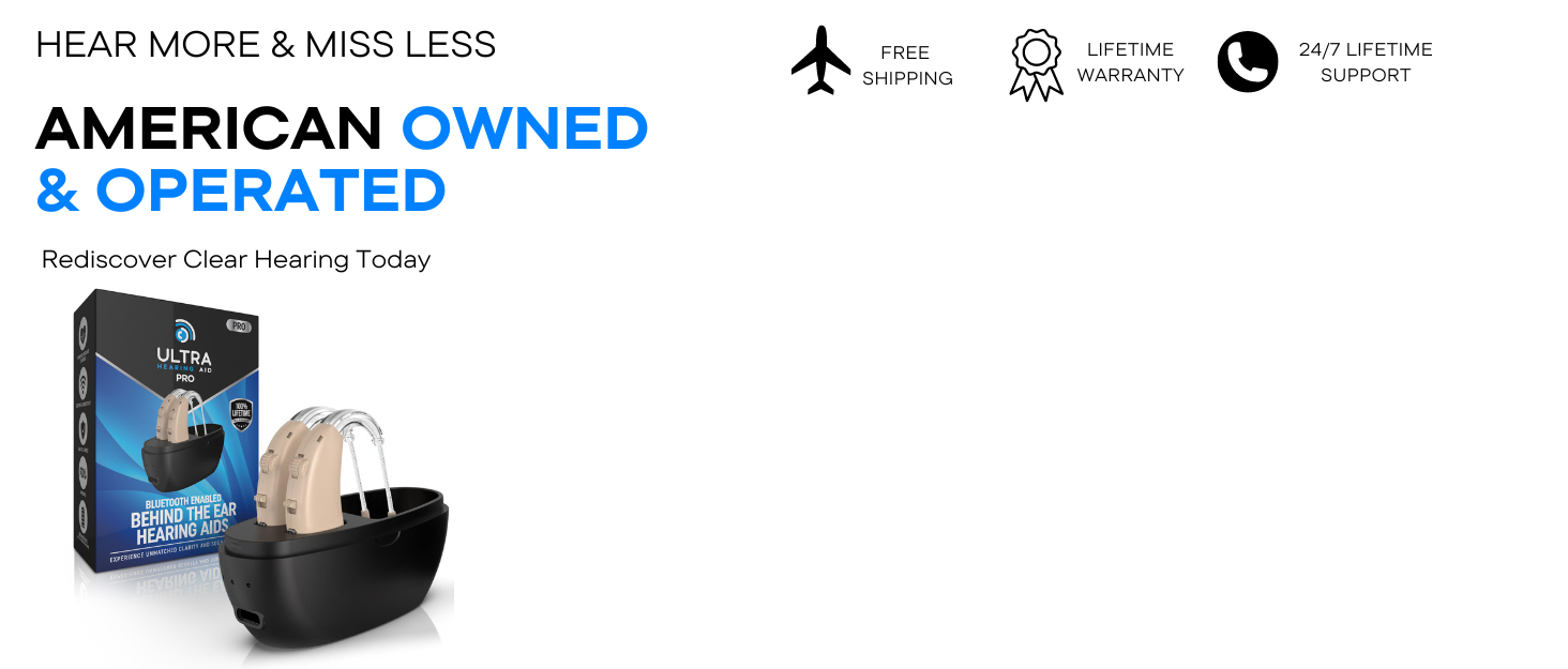 hear more and miss less with america owned and operated hearing aids, Ultra Hearing aids Pro