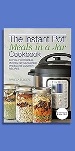 The Instant Pot Meals in a Jar Cookbook