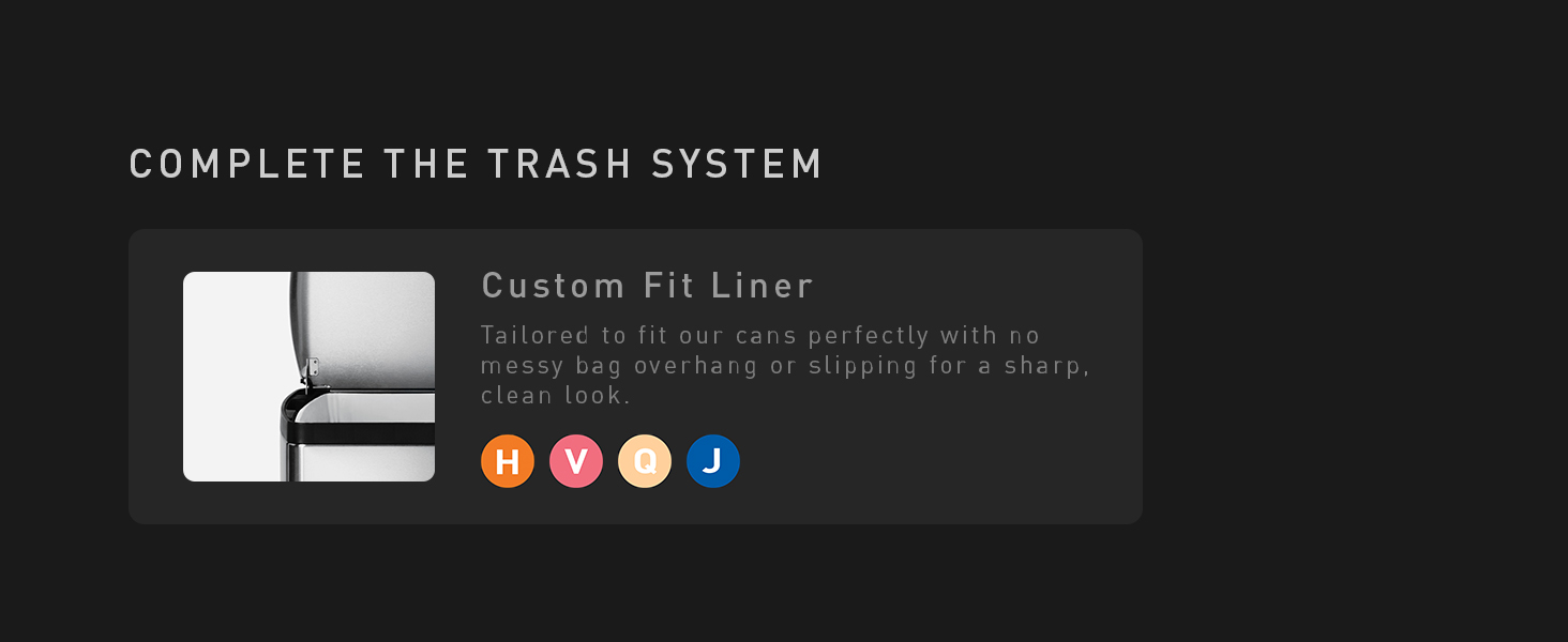 Custom Fit Liner | Tailored to fit our cans perfectly with no messy bag overhang or slipping