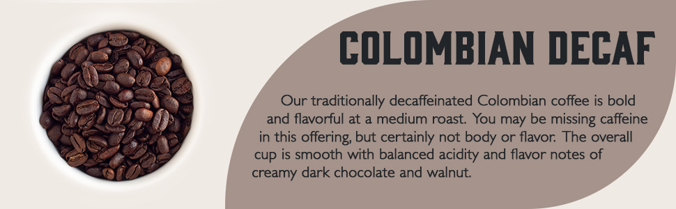 Colombian Decaf description