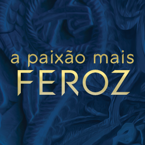 A paixão mais feroz