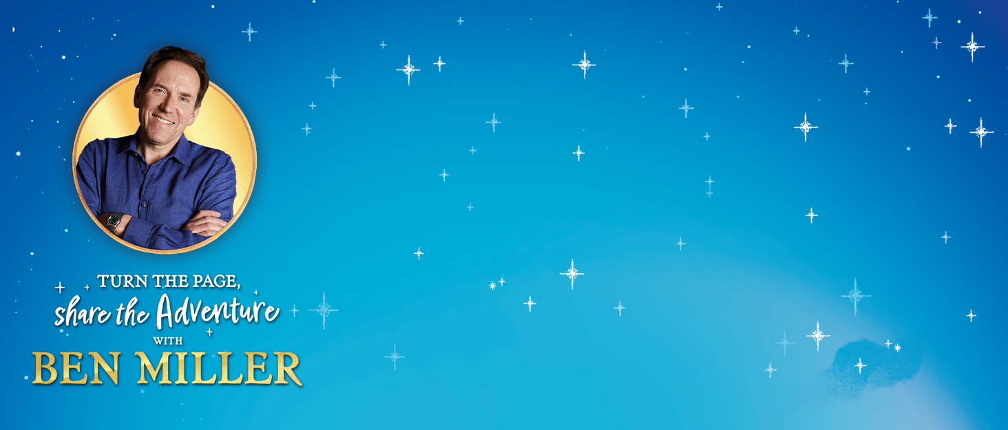 Turn the page share the adventure with Ben Miller