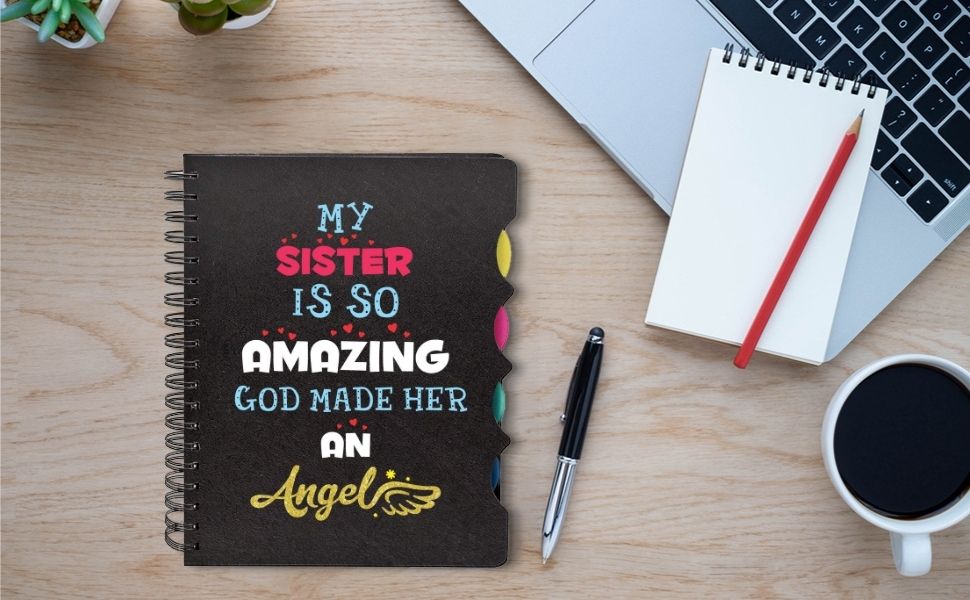 my sister is so amazing god made her AN angel notebook