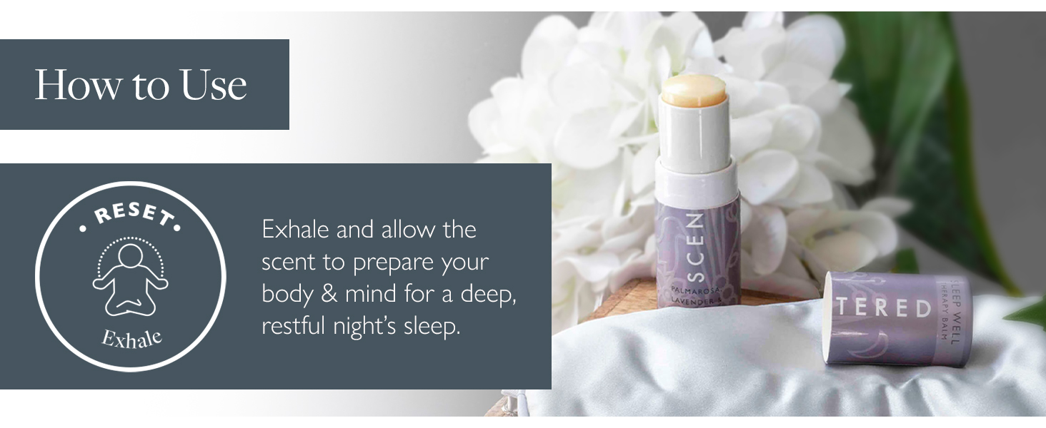 Exhale as the scents work to naturally change your mindset.