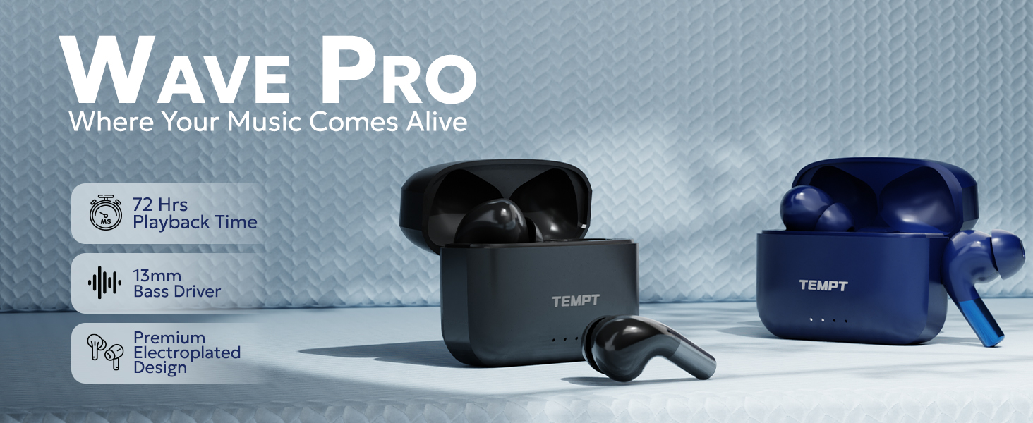 Tempt Wave Pro Earbuds 