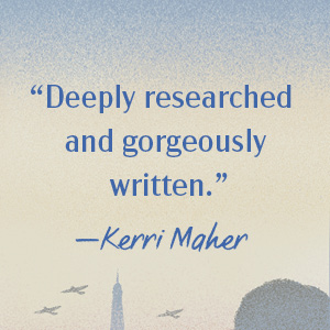 Deeply researched and gorgeously written. –Kerri Maher