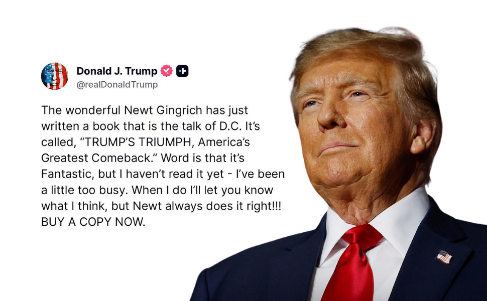 Photo of President Trump with his Truth social post endorser Newt Gingrich's book