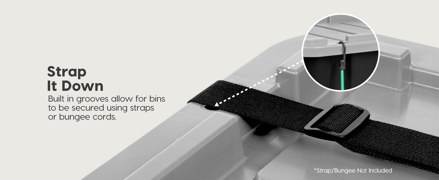 Built in grooves allow for bins to be extra secure with cords or straps