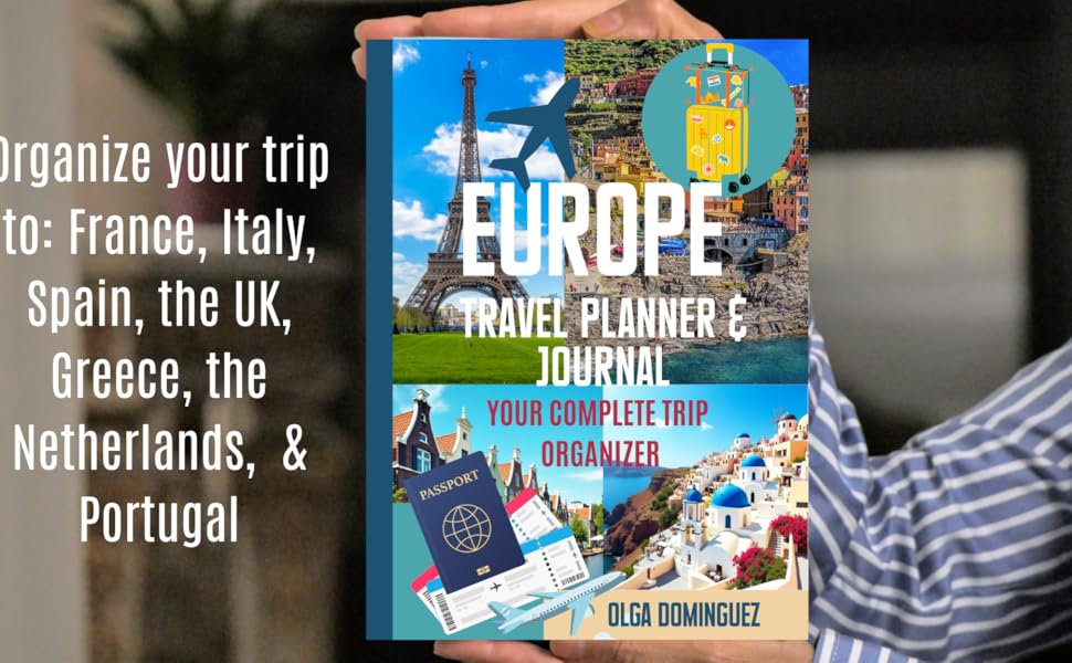Organize your trip to: France, Italy, Spain, the UK, Greece, the Netherlands, & Portugal