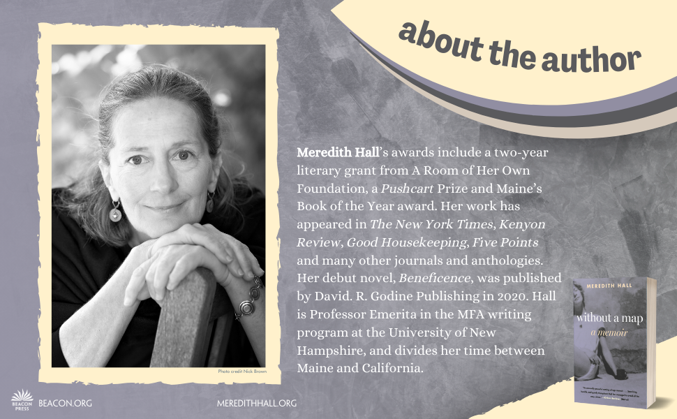 Meredith Hall, Without a map, memoir, Beneficence, Godine