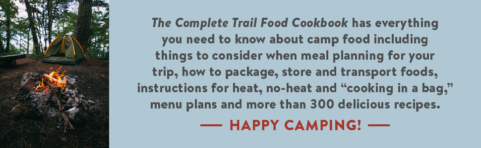 Everything you need to know about camp and trail food. 