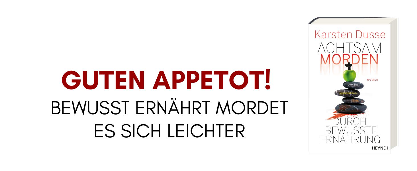 Achtsam morden durch bewusste Ernährung Roman (Achtsam mordenReihe 5) eBook Dusse, Karsten