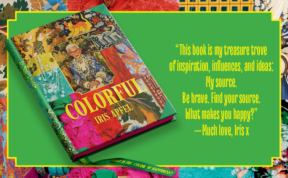 "This book is my treasure trove of inspiration, influences, and ideas." —Much love, Iris x