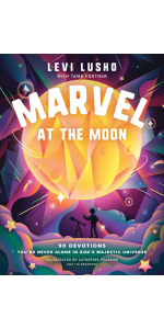 Marvel at the Moon Levi Lusko