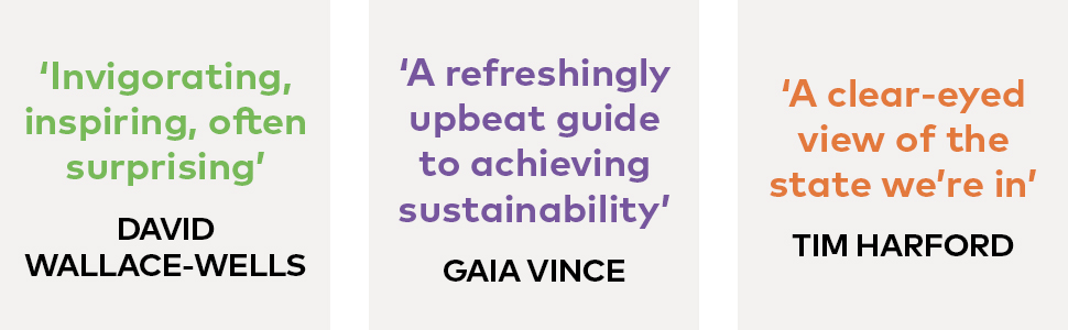 Praise from David Wallace-Wells, Gaia Vince and Tim Harford