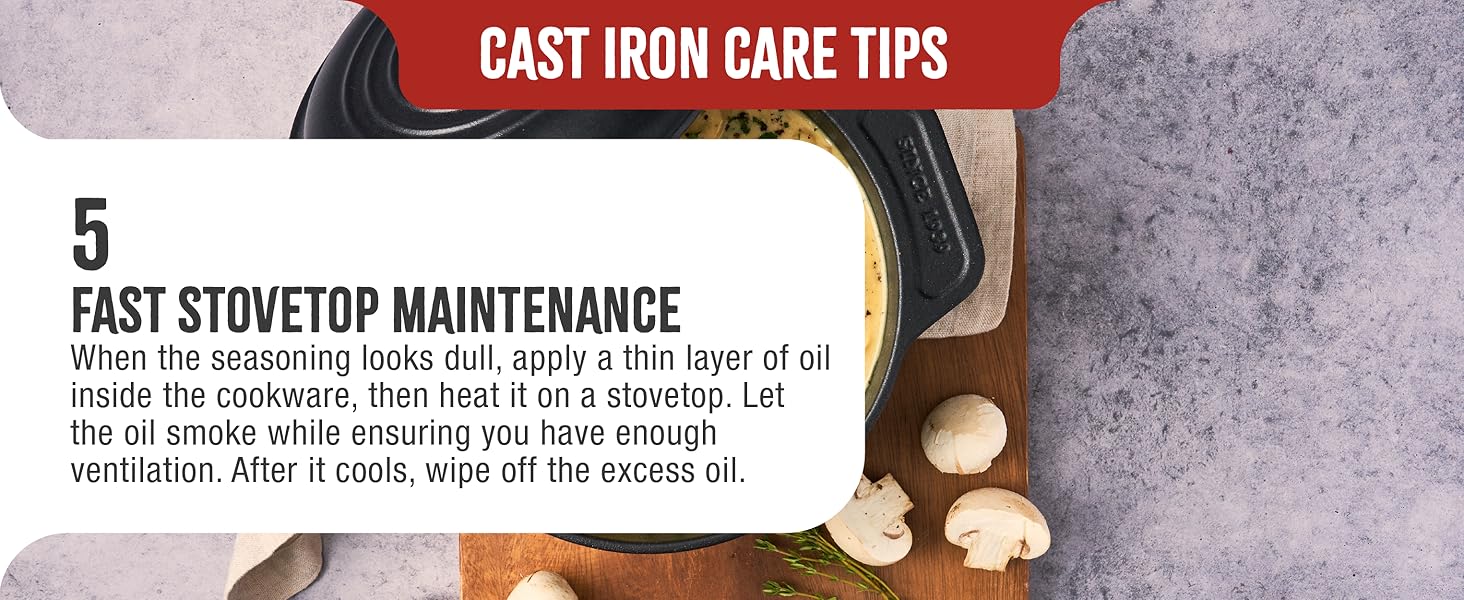 A Dutch oven. Text reads: Fast stovetop maintenance. Apply a layer of oil and heat until it smokes.