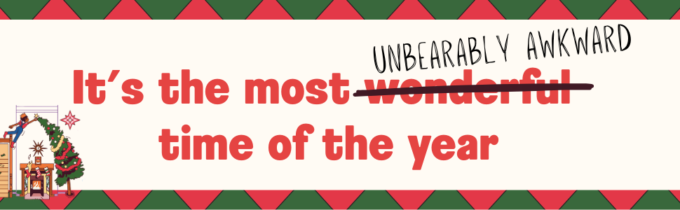 Text reads 'UNBELIEVABLY AWKWARD' and 'It's the most wonderful time of the year' with red and green decorative borders.