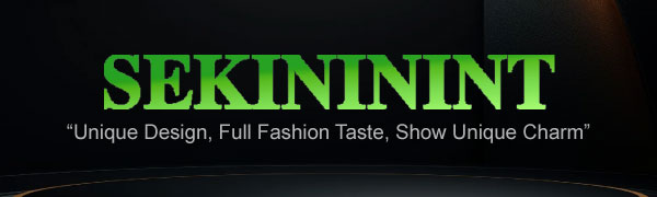 SEKINININT Unique Design, Full Fashion Taste, Show Unique Charm