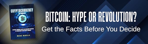 BITCOIN-HYPE OR REVOLUTION; Get The Facts Before You Decide
