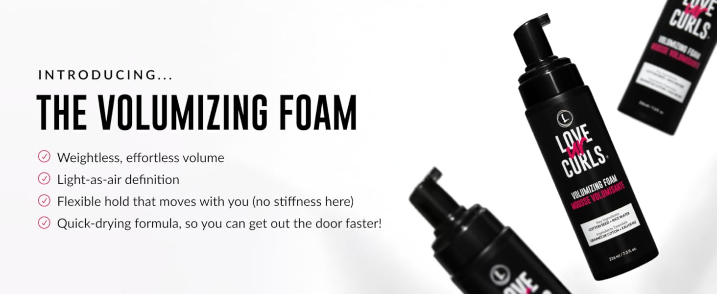 Introducing the volumizing foam. Weightless volume with residue-free hold.