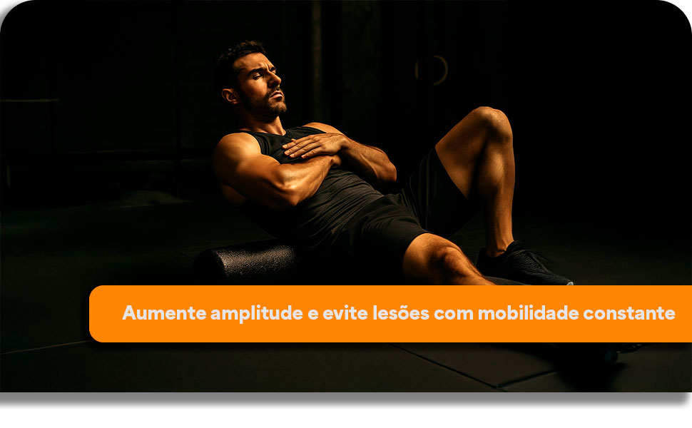 Aumente amplitude; Evite lesões