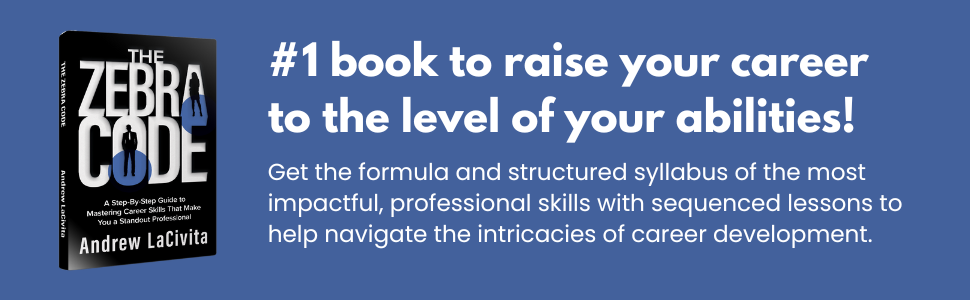 The Zebra Code: A Step-By-Step Guide to Mastering Career Skills That ...