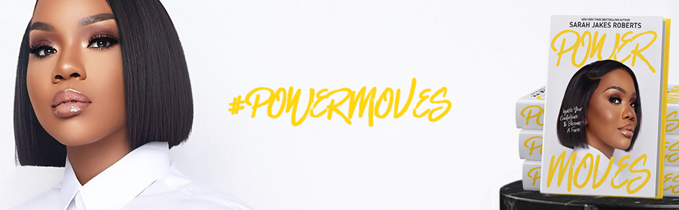 Power Moves: Ignite Your Confidence and Become a Force | New York Times Bestselling Author PSJR