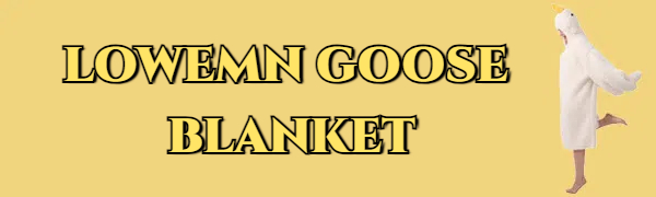 LOWEMN GOOSE BLANKET