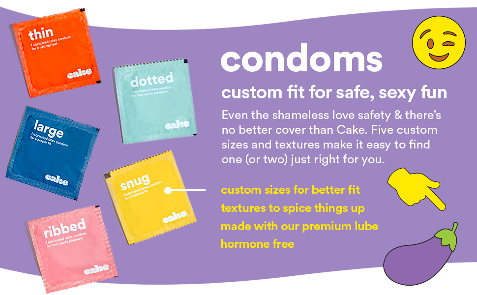 Hello Cake Condoms have a custom fit for fun!
