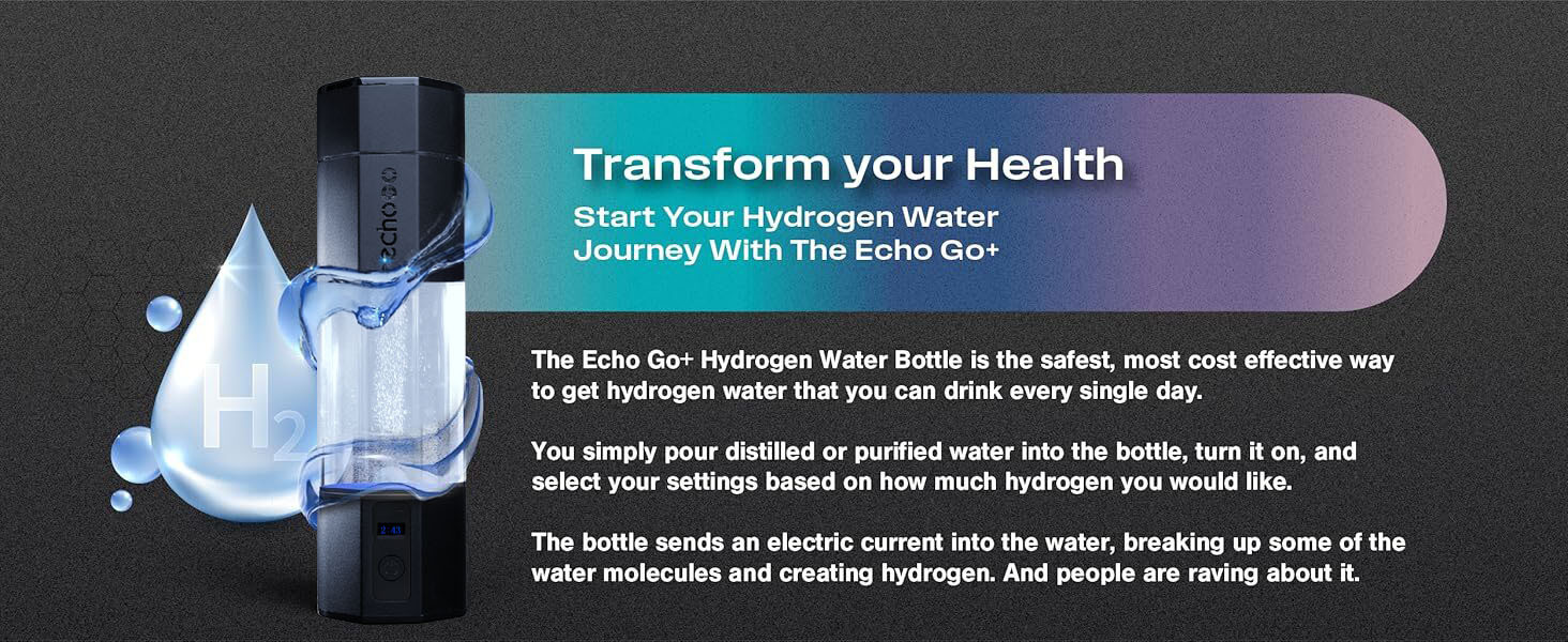 transform your health with Echo Go+ hydrogen water bottle
