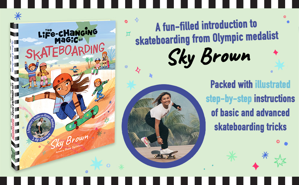 A fun-filled introduction to skateboarding from Olympic medalist Sky Brown