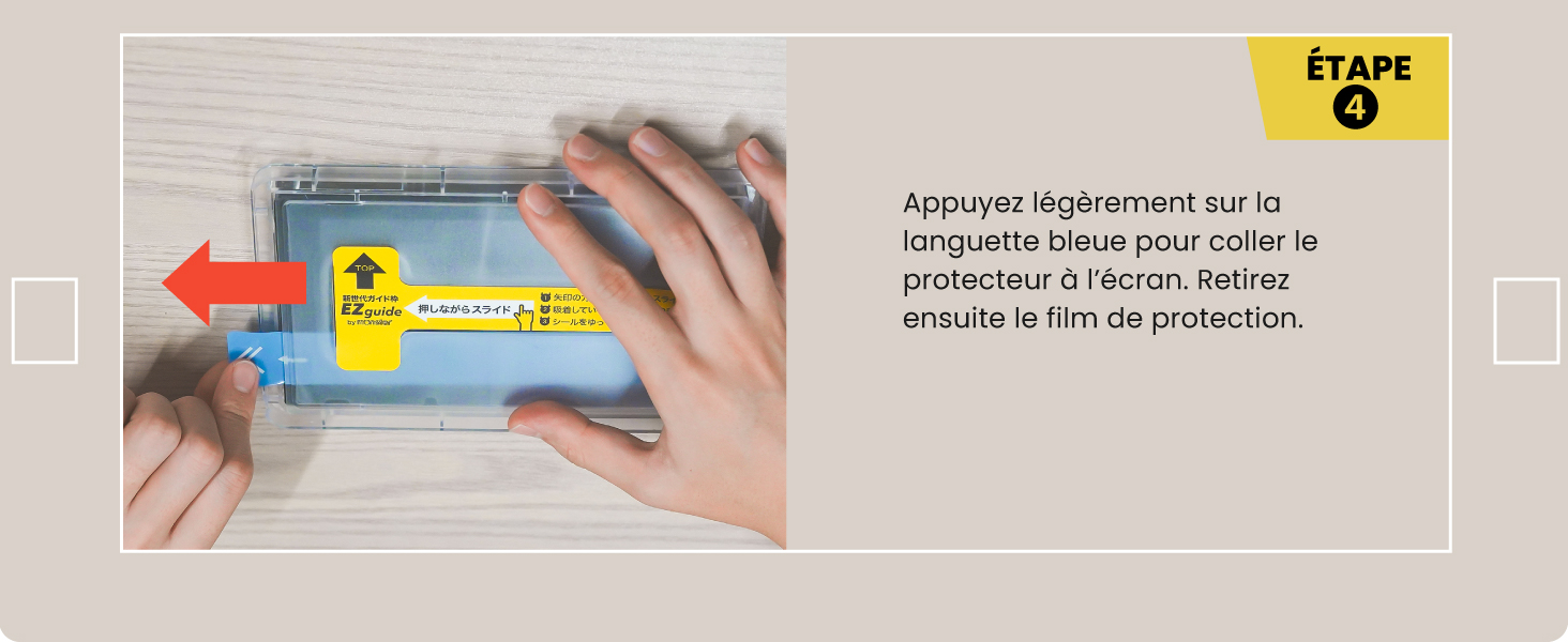 Step 4 Lightly press the blue pull tab to adhere the protector. peel off the release film.