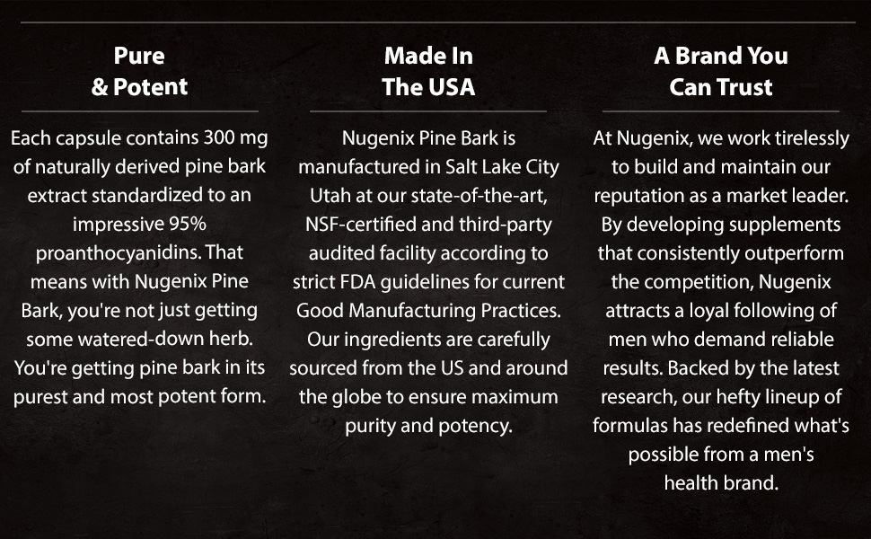 Nugenix Pine Bark Extract pure and potent, made in the USA, trustworthy