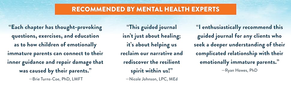 Praise for Adult Children of Emotionally Immature Parents Guided Journal