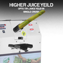 HIGHER JUICE YEILD